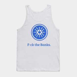 F-ck the Banks | Cardano Tank Top